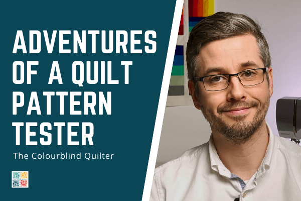 Adventures of a Quilt Pattern Tester : My experiences and advice